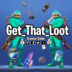 get_that_loot