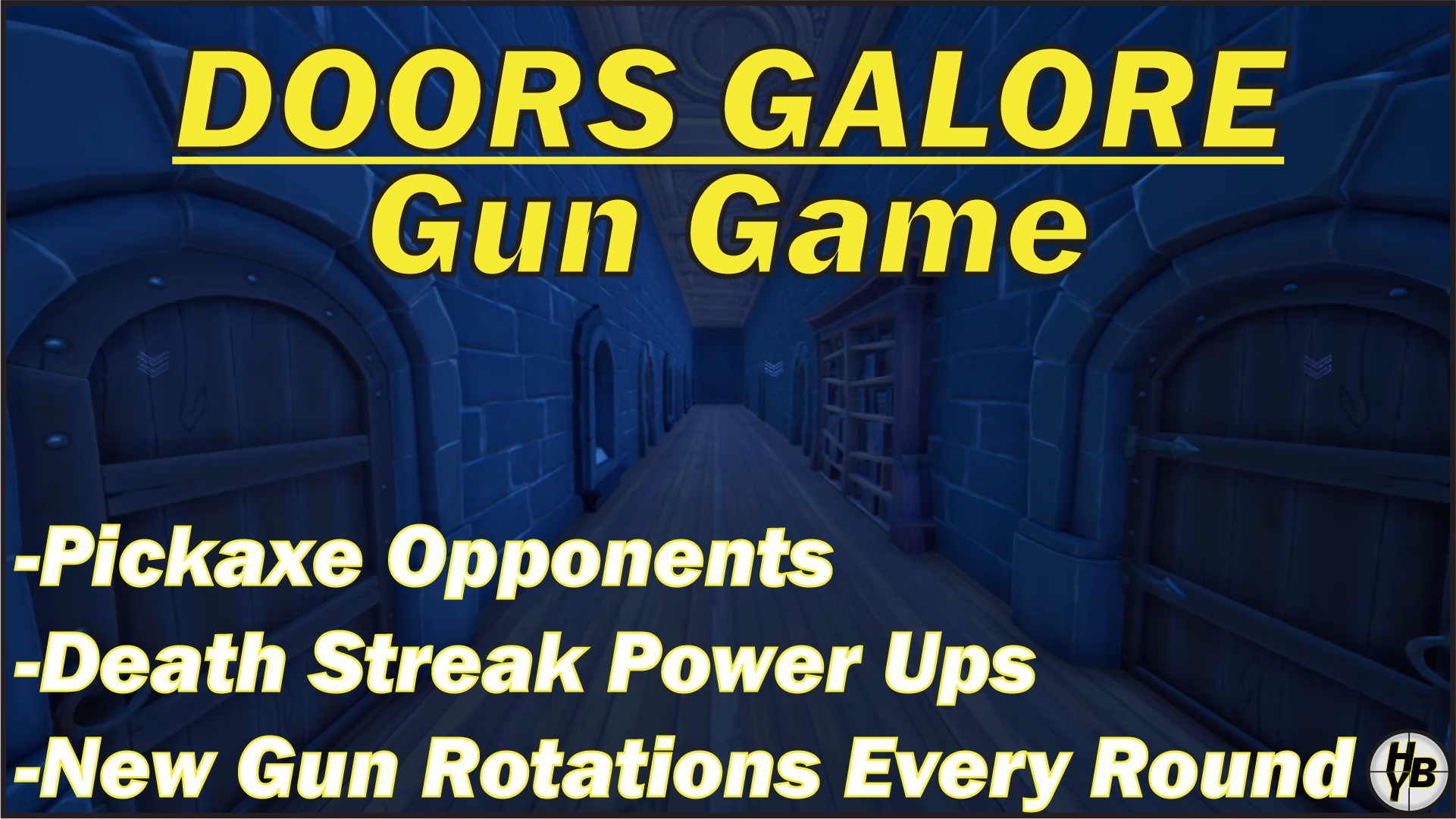 Doors Galore Gun Game [ HuntingBabaYaga ] Fortnite Creative Map Code