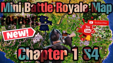 MINI BATTLE ROYALE MAP - CHAPTER 1 / S4