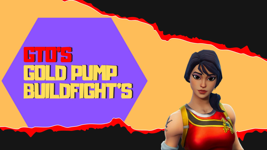 GTO'S Gold Pump Build Fights! [ givethemone ] Fortnite Creative Map Code