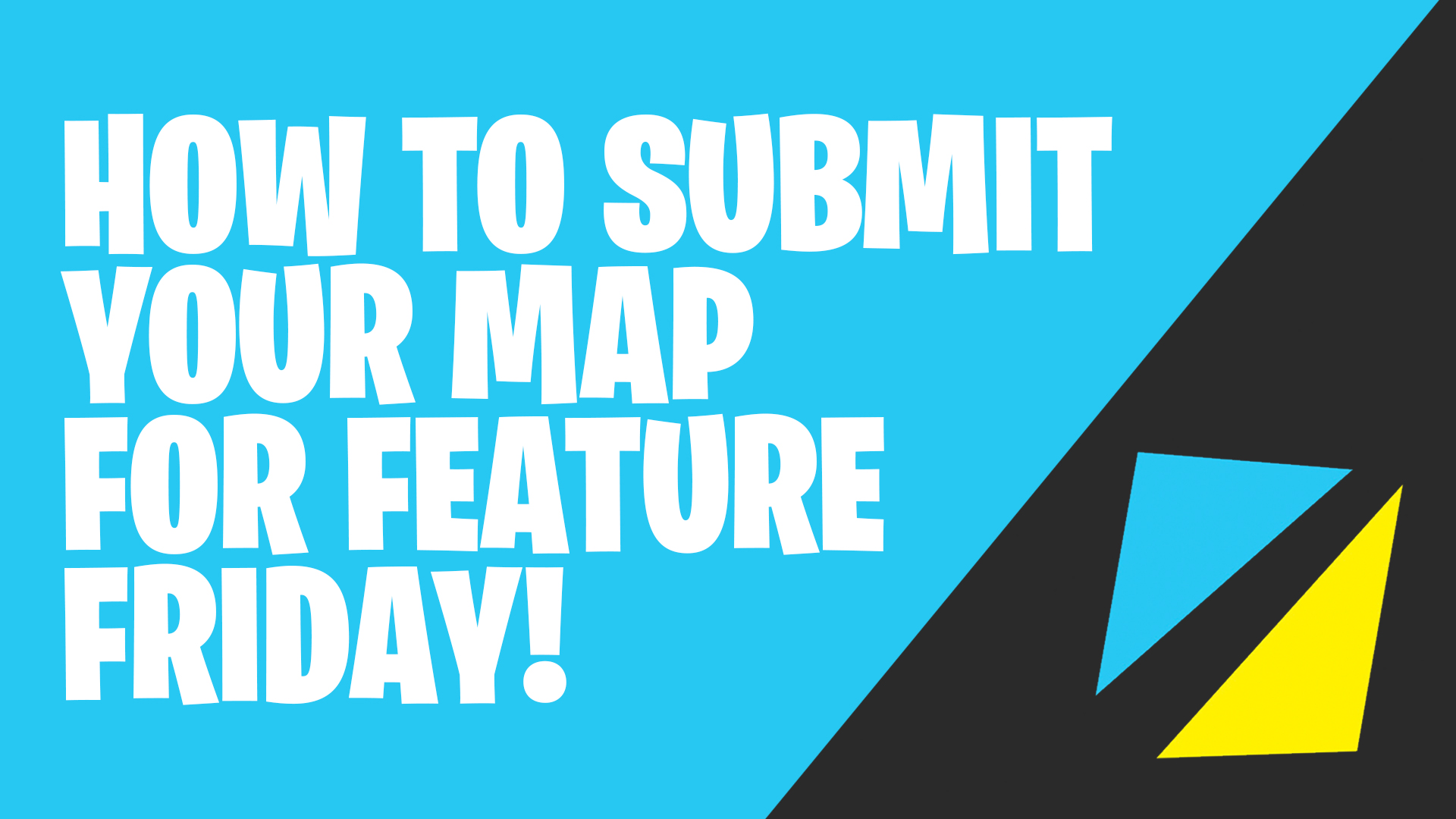 How to Submit Your Map for Feature Friday!