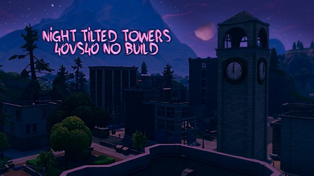 Night Tilted Towers 40vs40 NO BUILD [ zeyrox ] – Fortnite