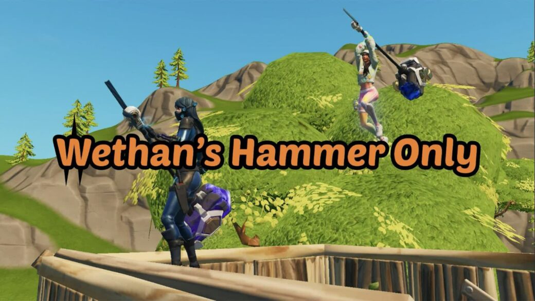 Wethan's Hammer Only [ notwethan ] – Fortnite Creative Map Code