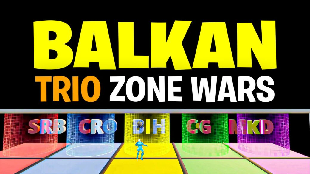 BALKAN TRIO ZONE WARS [ mrle98 ] Fortnite Creative Map Code
