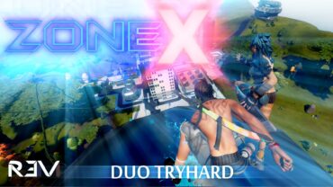 ZONE X (Duo tryhard)