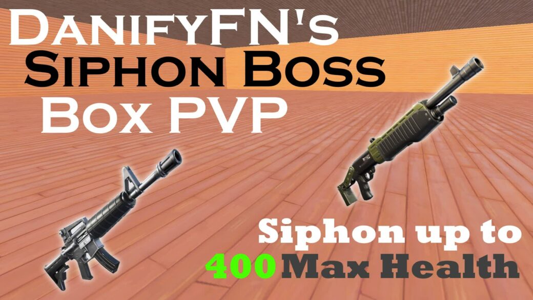 DanifyFN's Siphon Boss Box Fight [ danifyfn ] Fortnite Creative Map Code