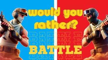 BATTLE: Would You Rather?