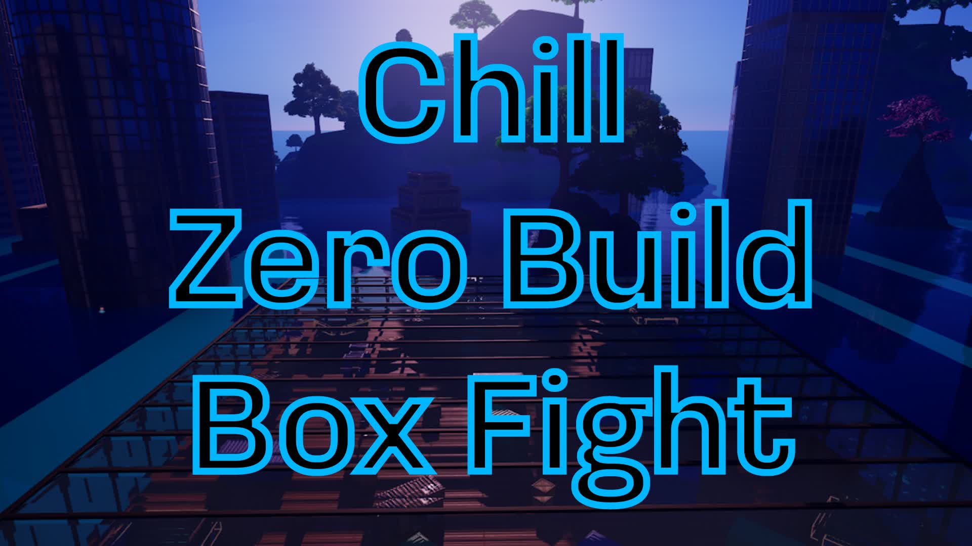 Chill Zero BuildBox Fight [ humblemcfloob16 ] – Fortnite Creative Map Code
