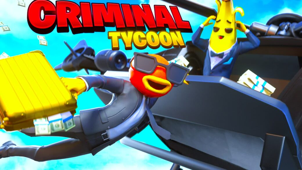 CRIMINAL TYCOON 🏦 [ gulluma ] – Fortnite Creative Map Code