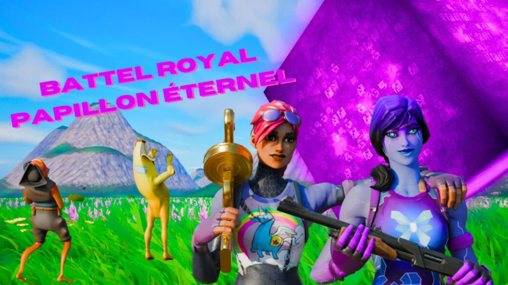 Battle Royal | Papillon Éternel 🦋 [ papillon ] – Fortnite Creative Map Code
